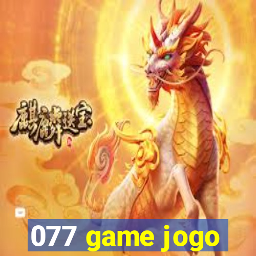 077 game jogo